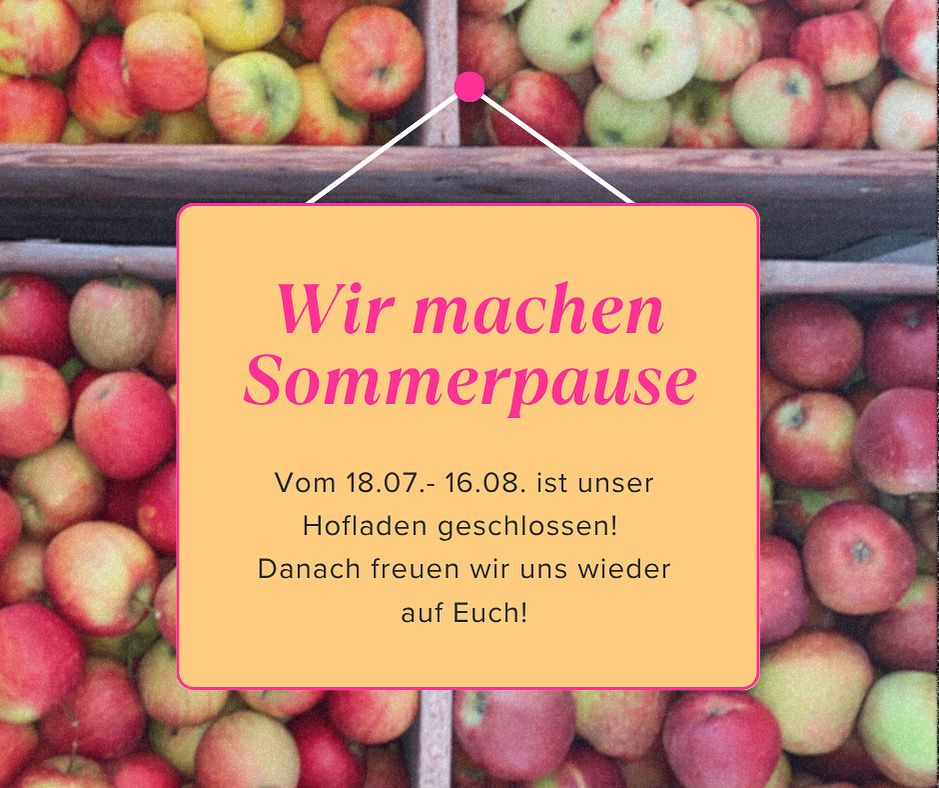Sommerpause im Hofladen